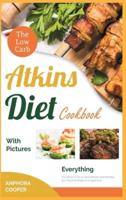 The Low-Carb Atkins Diet Cookbook With Pictures