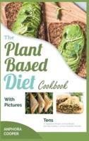 The Plant-Based Diet Cookbook With Pictures