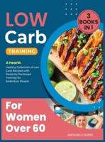 Low-Carb Training for Women Over 60 [3 in 1]