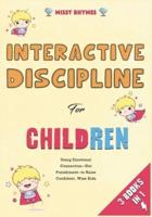 Interactive Discipline for Children [3 in 1]