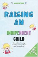 Raising an Independent Child [3 in 1]
