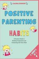 Positive Parenting Habits [4 in 1]