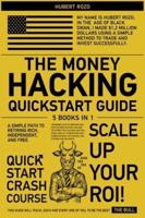 The Money Hacking QuickStart Guide [5 in 1]