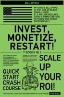Invest, Monetize, Restart! [7 in 1]
