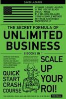The Secret Formula of Unlimited Business [8 in 1]