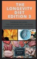 THE LONGEVITY DIET EDITION 3: THIS BOOK INCLUDES :  " THE CARNIVORE DIET + AIR FRYER COOKBOOK+ INTERMITTENT FASTING"