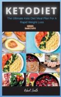 KETO DIET: The Ultimate Keto Diet Meal Plan For A Rapid Weight Loss