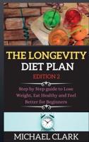 THE LONGEVITY DIET PLAN Edition 2