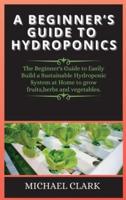A Beginner's Guide to Hydroponics