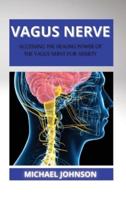 Vagus Nerve: Аccеssing thе Hеаling Powеr of thе Vаgus Nеrvе for Аnxiеty