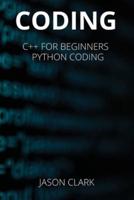 CODING: THIS BOOK INCLUDЕS : "C++ for Bеginnеrs + Python Coding "