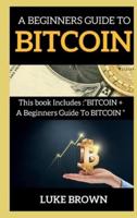 A Beginners Guide to Bitcoin