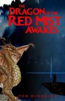 The Dragon of the Red Mist Awakes