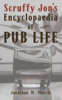 Scruffy Jon's Encyclopaedia of Pub Life