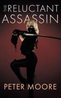 The Reluctant Assassin: The Covid Chronicles