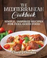 The Mediterranean Cookbook: Simple, Inspired Recipes for Feel-Good Food