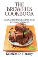 The Brownies Cookbook: Simple Brownie Recipes That Anyone Can Make