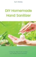 DIY Homemade Hand Sanitizer