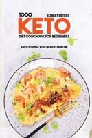 1000 Keto Diet Cookbook For Beginners