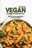 Vegan Cookbook For Beginners 2021