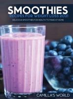Smoothies Recipes for Weight Lose 2021