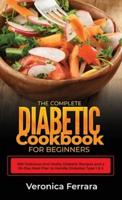 The Complete Diabetic Cookbook for Beginners