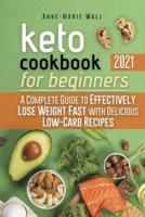 Keto Cookbook for Beginners 2021