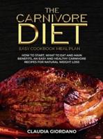 The Carnivore Diet - Easy Cookbook Meal Plan
