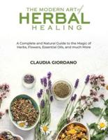 The Modern Art of Herbal Healing