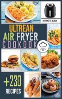 Ultrean Air Fryer Cookbook