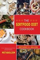 The Sirtfood Diet Cookbook