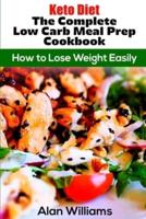 Keto Diet The Complete Low Carb Meal Prep Cookbook