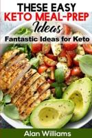 These Easy Keto Meal-Prep Ideas: Fantastic Ideas for Keto Meals