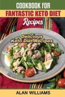 Cookbook for Fantastic Keto Diet Recipes