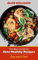 The Best Guide for Keto Healthy Recipes