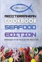 The Mediterranean Cookbook Seafood Edition