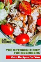 The Ketogenic Diet for Beginners
