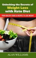 Unlocking the Secrets of Weight Loss With Keto Diet