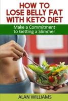 How to Lose Belly Fat With Keto Diet