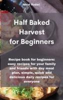Half Baked Harvest for Beginners
