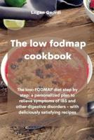 The Low-Fodmap Diet Cookbook
