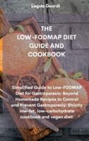 The Low-Fodmap Diet Guide and Cookbook