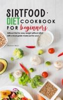 Sirtfood Diet Cookbook for Beginners