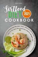 Sirtfood Diet Cookbook 2021