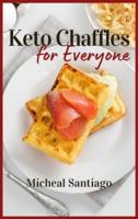 Keto Chaffles for Everyone