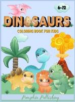 Dinosaurs Coloring Book for Kids 6-12