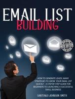 Email List Building - A Step by Step Guide for Beginners to Launching a Successful Small Business - (Rigid Cover / Hardback Version - English Edition)