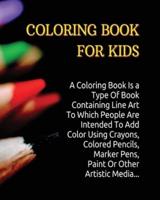Coloring Book for Kids - Manual With 150 Different Pictures - An Amazing Activity Book for Boys, Girls and for All Children - (Paperback Version - English Edition)