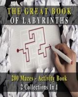 [ 2 BOOKS IN 1 ] - The Great Book Of Labyrinths! 200 Mazes For Men And Women - Activity Book (English Language Edition)