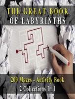 [ 2 BOOKS IN 1 ] - The Great Book Of Labyrinths! 200 Mazes For Men And Women - Activity Book (Rigid Cover Version, English Language Edition)